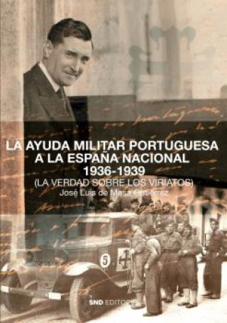Kniha La ayuda militar portuguesa a la España nacional 1936-1939 JOSE LUIS GUTIERREZ DE MESA