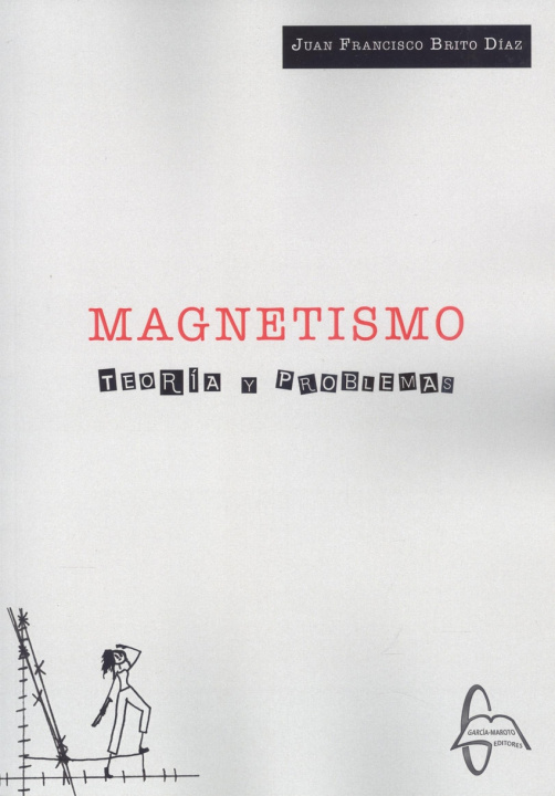 Книга Magnetismo. Teoría y problemas JUAN FRANCISCO BRITO DIAZ