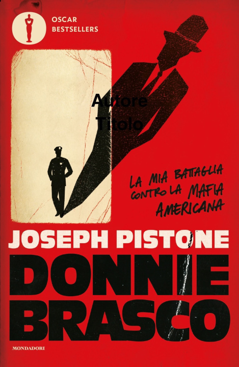 Könyv Donnie Brasco. La mia battaglia contro la mafia americana Joseph Pistone