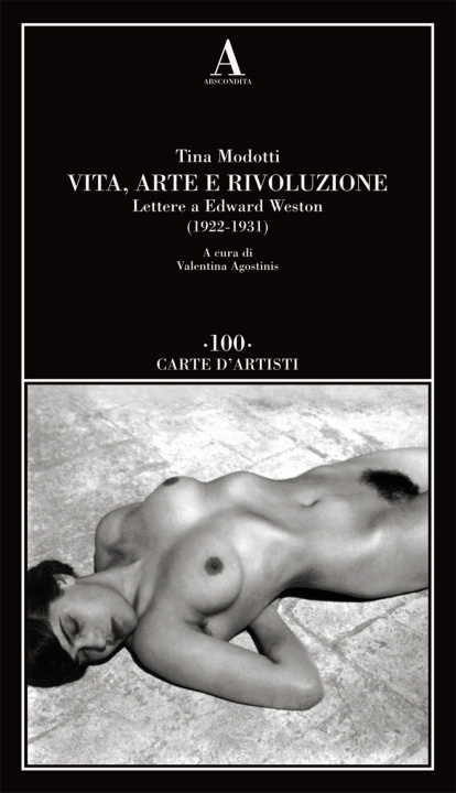Kniha Vita, arte e rivoluzione. Lettere a Edward Weston (1922-1931) Tina Modotti