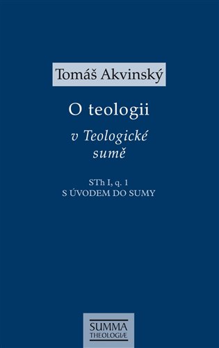 Könyv O teologii v Teologické sumě Tomáš Akvinský