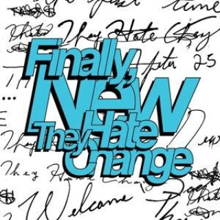 Audio Finally,New They Hate Change