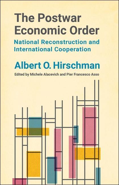 Kniha Postwar Economic Order Albert O. Hirschman