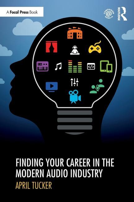 Boek Finding Your Career in the Modern Audio Industry April Tucker