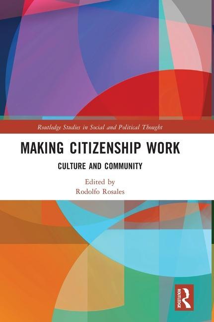 Knjiga Making Citizenship Work Rodolfo Rosales