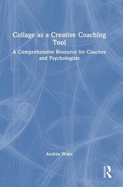 Könyv Collage as a Creative Coaching Tool Andrea Watts