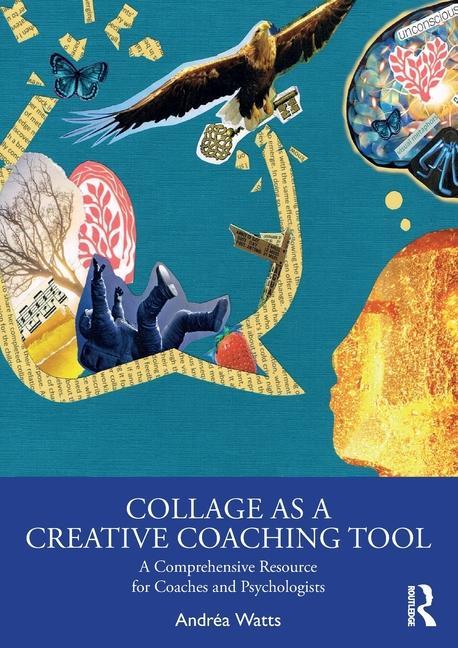 Buch Collage as a Creative Coaching Tool Andrea Watts