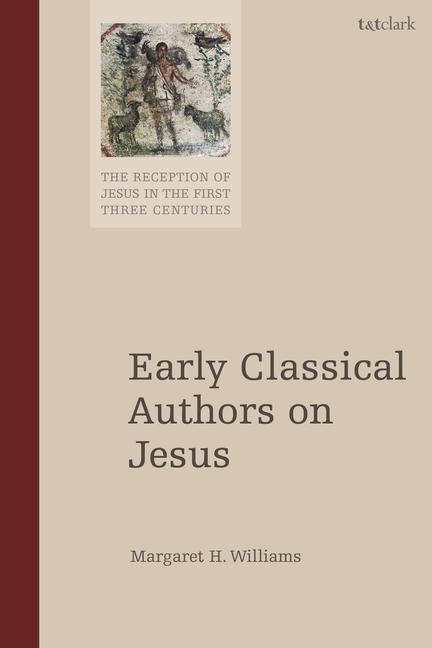 Kniha Early Classical Authors on Jesus Chris Keith