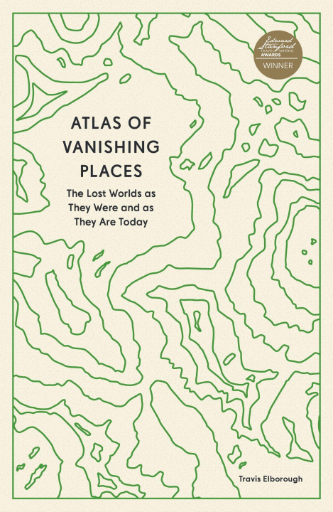 Книга Atlas of Vanishing Places 