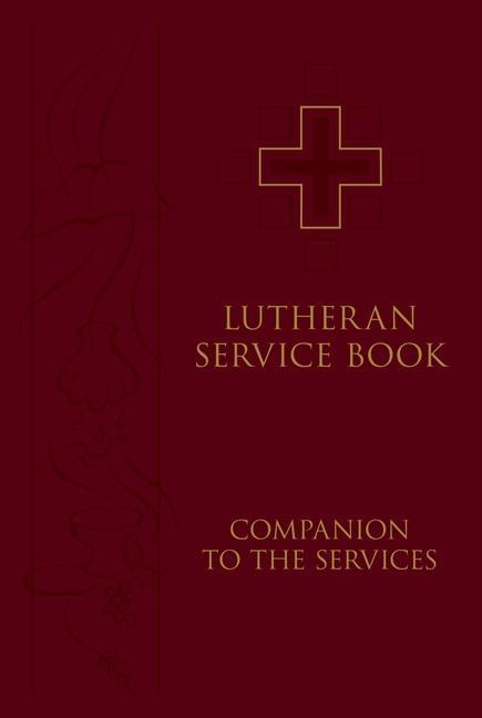 Carte Lutheran Service Book: Companion to the Services 