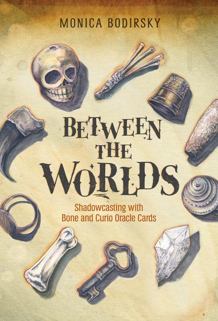 Книга Between the Worlds: Shadowcasting with Bone and Curio Oracle Cards 