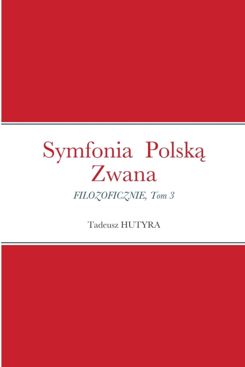 Knjiga Symfonia Polską Zwana Tadeusz Hutyra