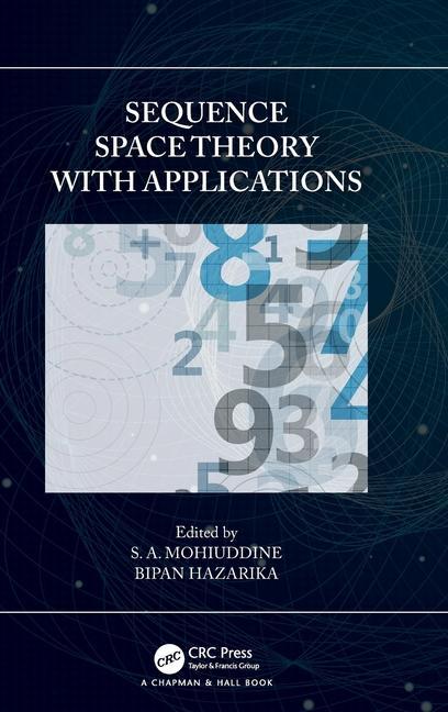 Knjiga Sequence Space Theory with Applications S. A. Mohiuddine