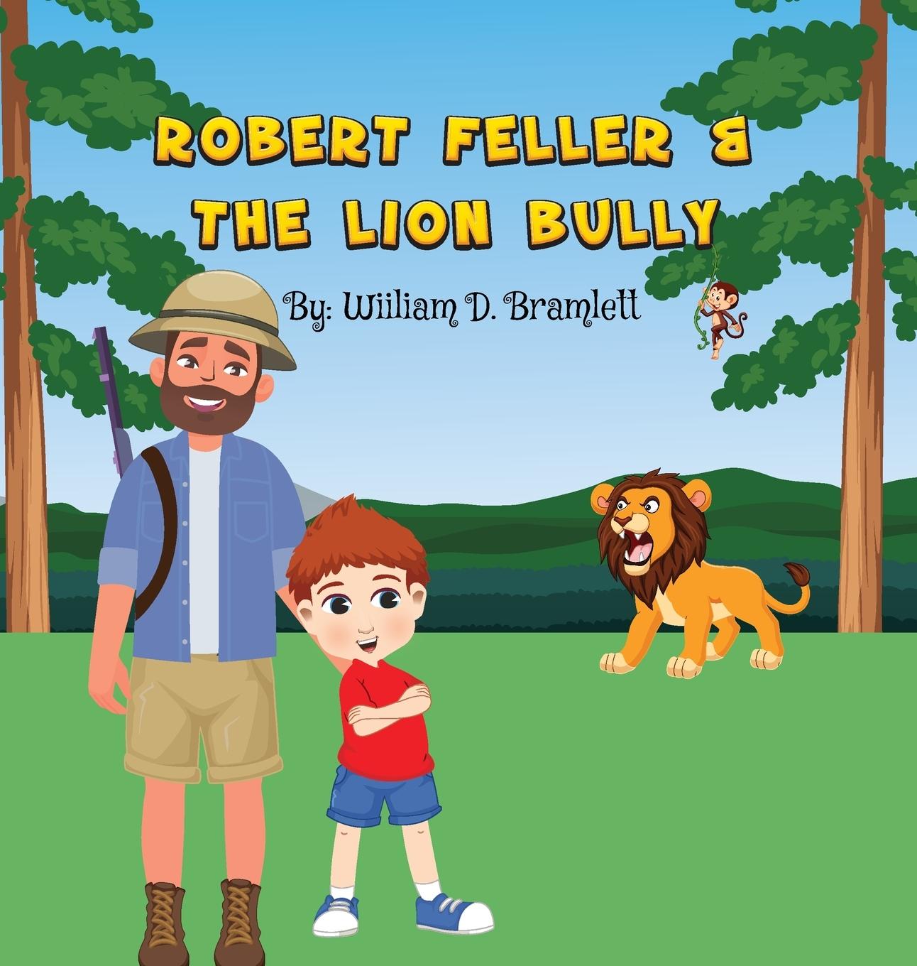 Knjiga Robert Feller and the Lion Bully William D Bramlett