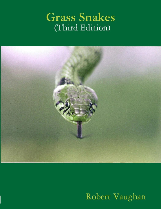 Knjiga Grass Snakes Third Edition Robert Vaughan