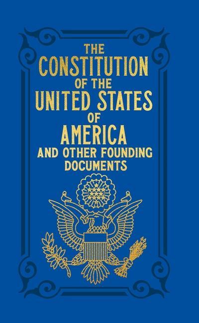 Könyv The Constitution of the United States of America and Other Founding Documents 