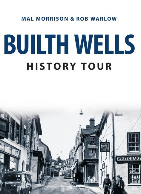 Kniha Builth Wells History Tour Rob Warlow