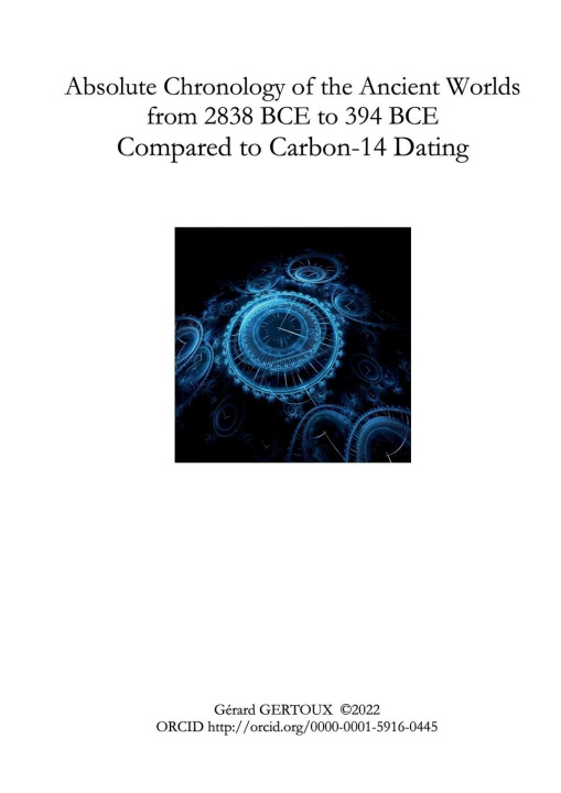 Книга Absolute Chronology of the Ancient Worlds, from 2838 BCE to 394 BCE, Compared to Carbon-14 Dating 