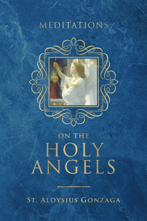 Libro Meditations on the Holy Angels St. Aloysius Gonzaga