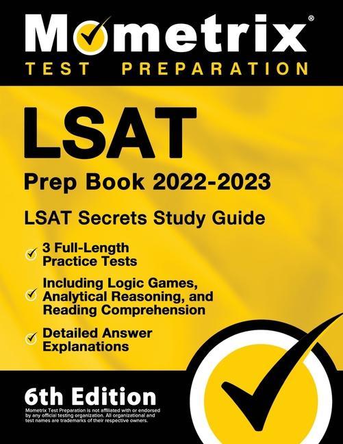 Knjiga LSAT Prep Book 2022-2023 - LSAT Secrets Study Guide, 3 Full-Length Practice Tests Including Logic Games, Analytical Reasoning, and Reading Comprehensi 
