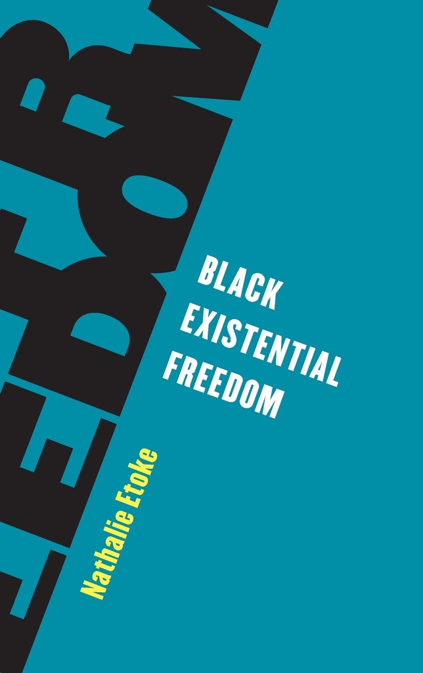 Knjiga Black Existential Freedom Nathalie Etoke