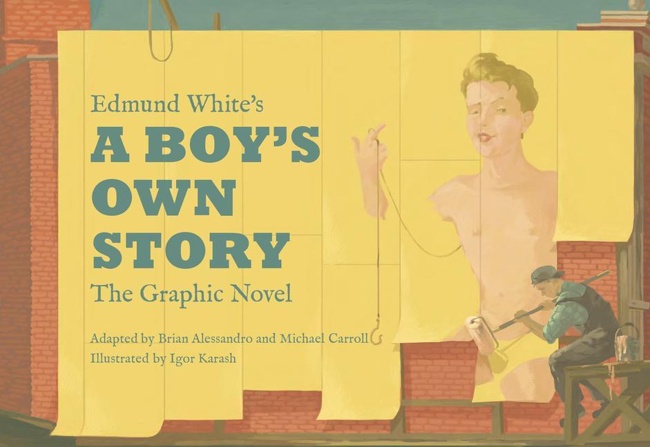 Kniha Edmund White's a Boy's Own Story: The Graphic Novel Brian Alessandro