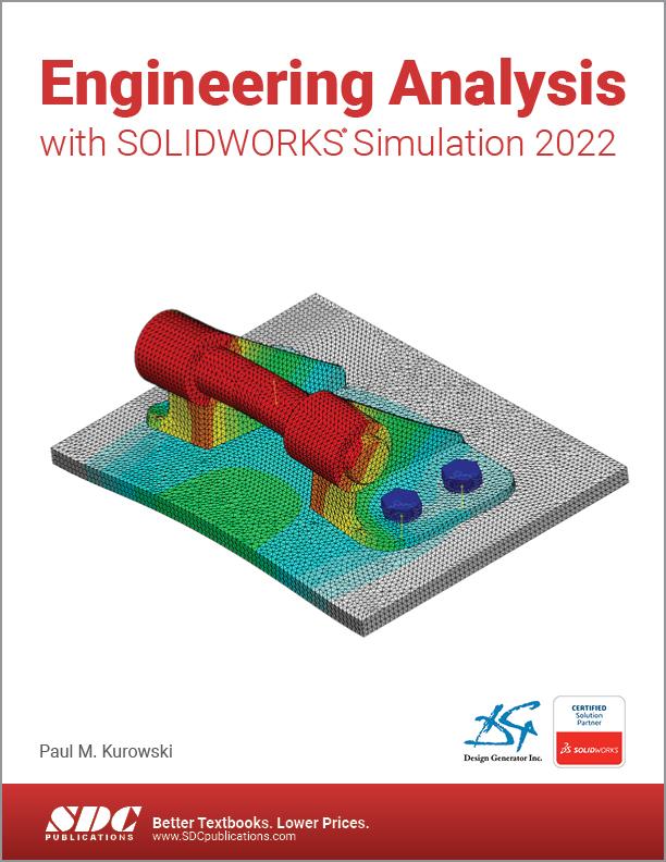 Knjiga Engineering Analysis with SOLIDWORKS Simulation 2022 Paul Kurowski