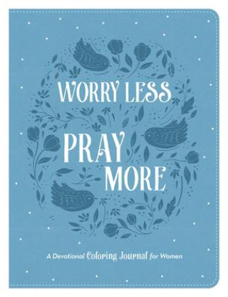 Kniha Worry Less, Pray More: A Devotional Coloring Journal for Women Donna K. Maltese