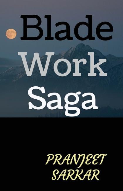 Knjiga Blade Work Saga Pranjeet Sarkar