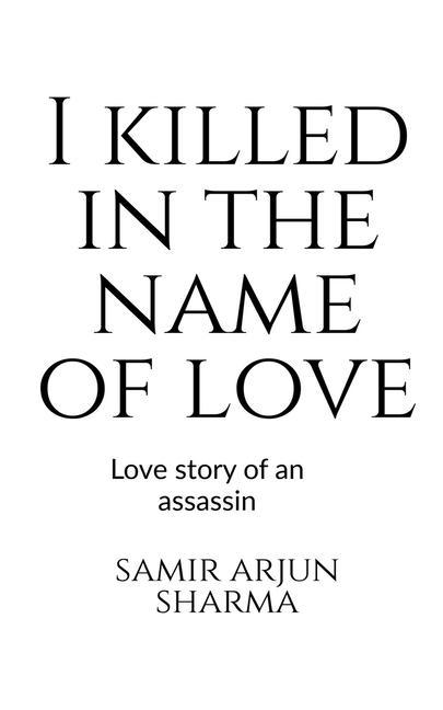 Boek I killed in the name of love Samir Arjun