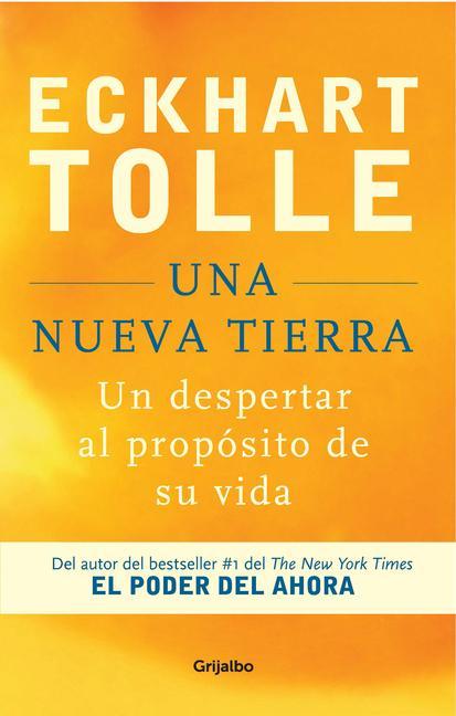 Book Una Nueva Tierra: Un Despertar Al Propósito de Su Vida / A New Earth: Awakening to Your Life's Purpose 