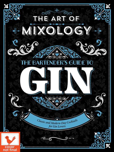 Книга Art of Mixology: Bartender's Guide to Gin 