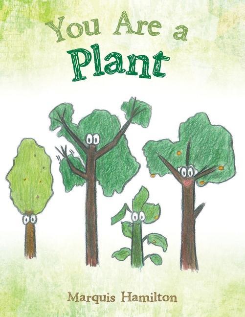 Книга You Are a Plant Marquis Hamilton