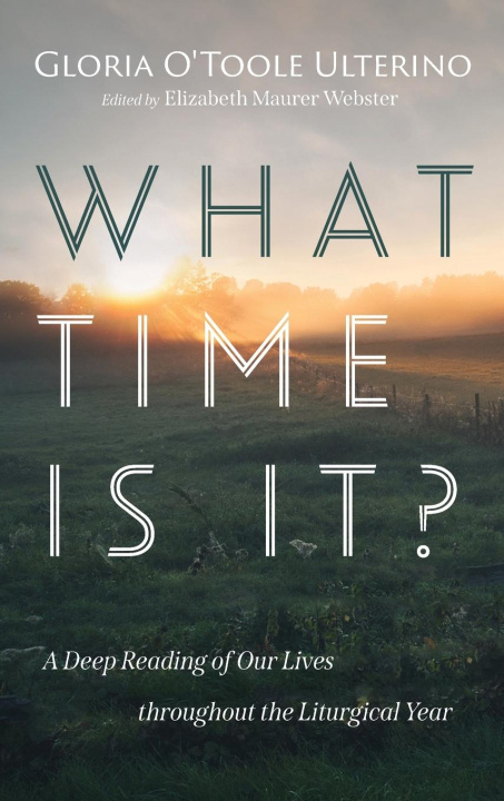 Knjiga What Time Is It? Gloria O'Toole Ulterino