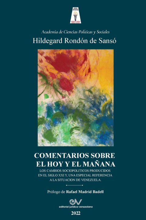 Kniha COMENTARIOS SOBRE EL HOY Y EL MANANA. Los cambios sociopoliticos producidos en el Siglo XXI y una especial referencia a la situacion de Venezuela 