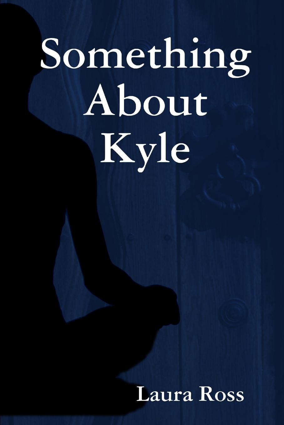 Boek Something About Kyle Laura Ross