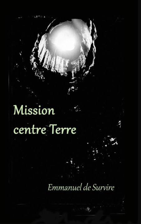 Knjiga Mission centre Terre Emmanuel de Survire
