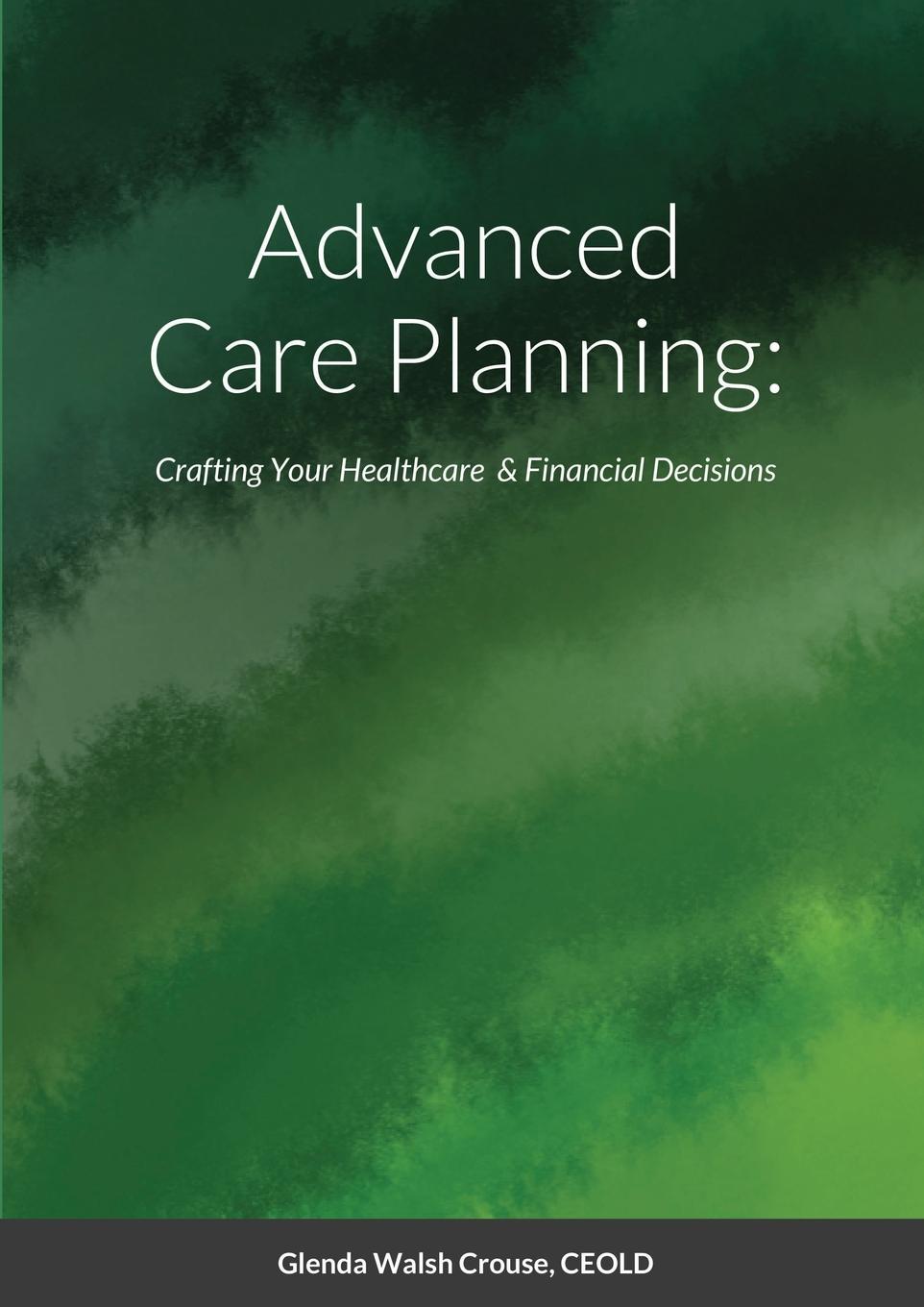 Knjiga Advanced Care Planning Glenda Walsh Crouse
