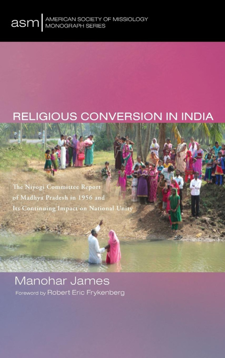 Knjiga Religious Conversion in India Manohar James