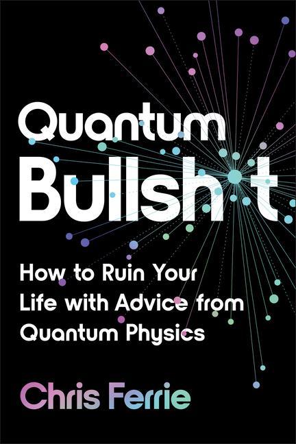 Kniha Quantum Bullsh*t 