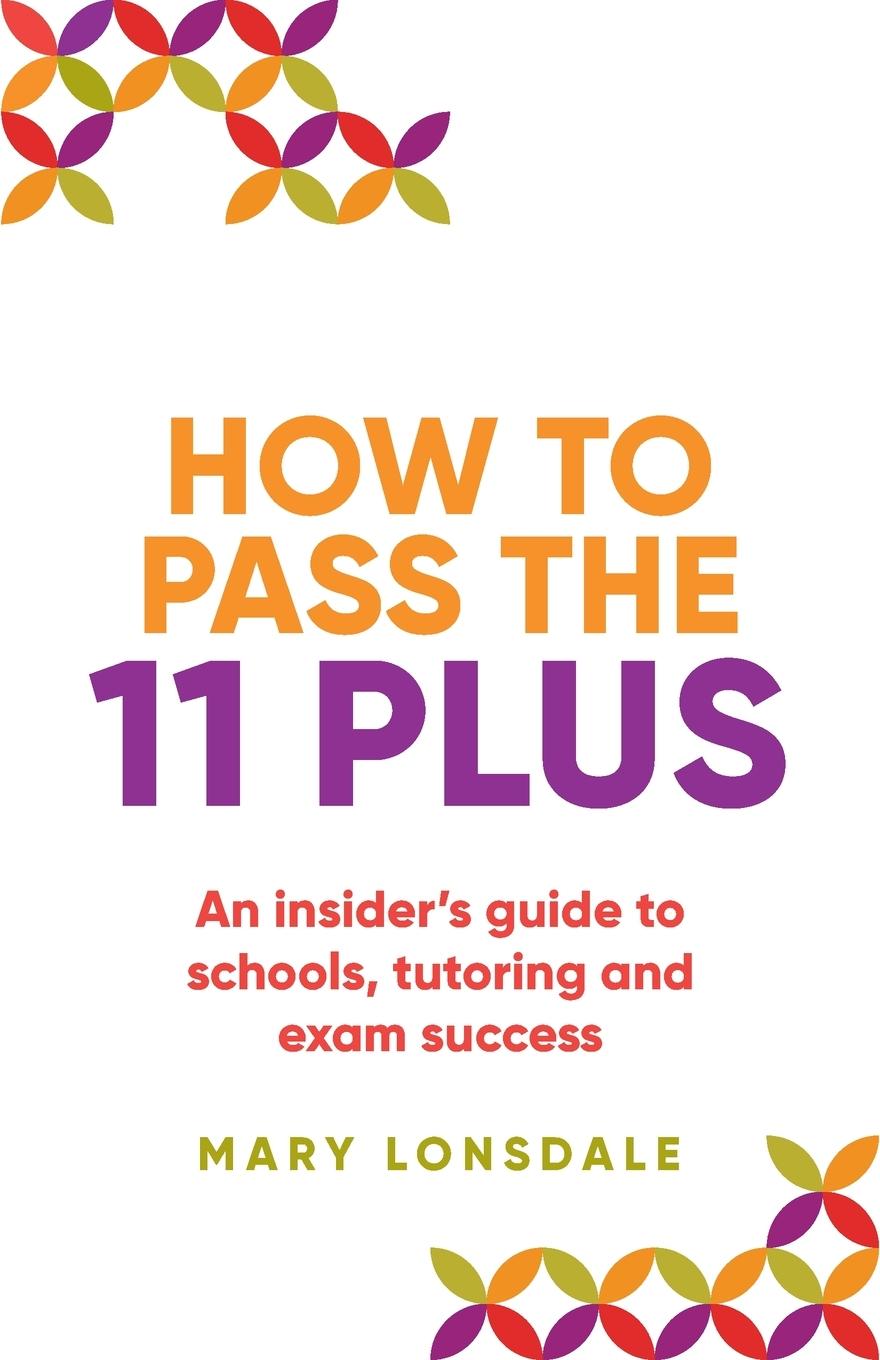 Книга How to Pass the 11 Plus Mary Lonsdale