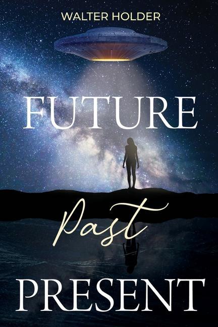 Knjiga Future Past Present Walter Holder