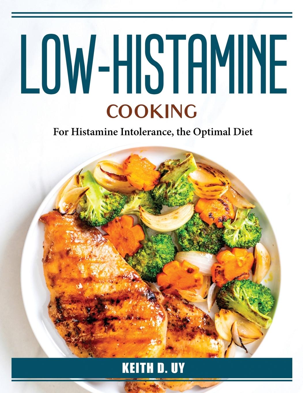 Kniha Low-Histamine Cooking: For Histamine Intolerance, the Optimal Diet 