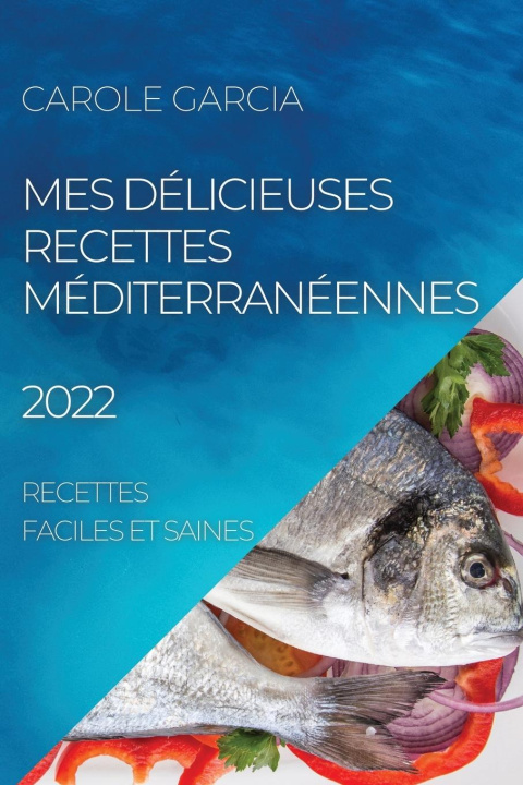 Könyv Mes Delicieuses Recettes Mediterraneennes 2022 