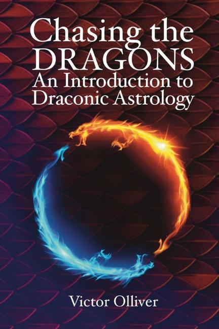 Könyv Chasing the Dragons: An Introduction to Draconic Astrology 