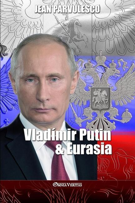 Carte Vladimir Putin y Eurasia 