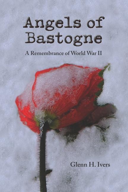 Kniha Angels of Bastogne Glenn H. Ivers