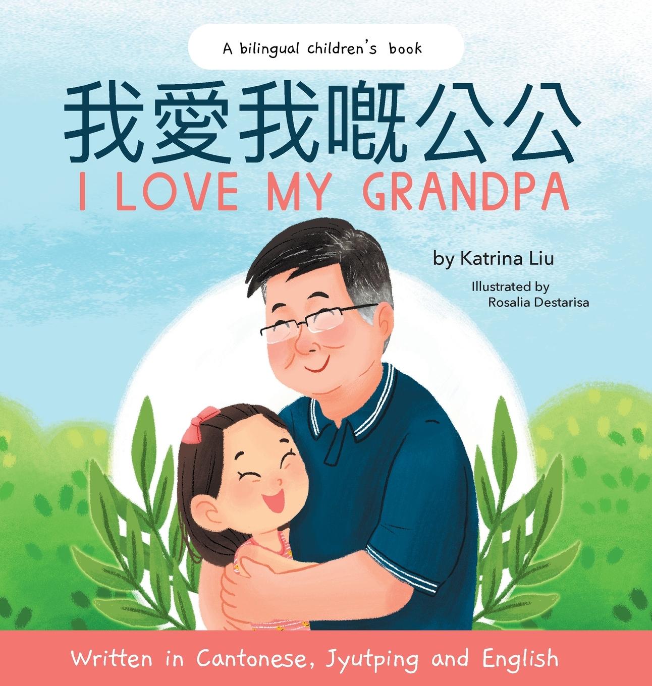 Kniha I Love My Grandpa - Written in Cantonese, Jyutping and English 