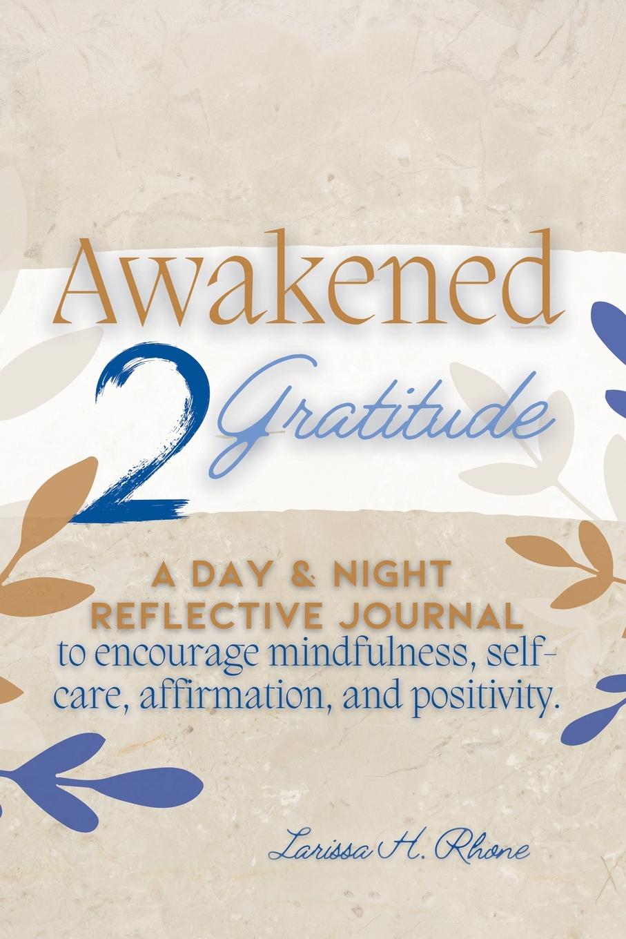 Книга Awakened 2 Gratitude Larissa H. Rhone