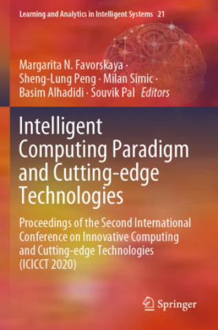 Book Intelligent Computing Paradigm and Cutting-edge Technologies Margarita N. Favorskaya
